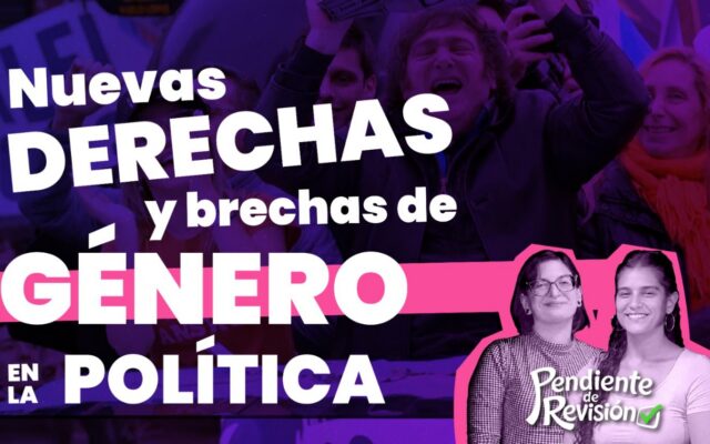 Feminismos en llamas: la batalla contra las nuevas derechas y el rol de las mujeres en la lucha