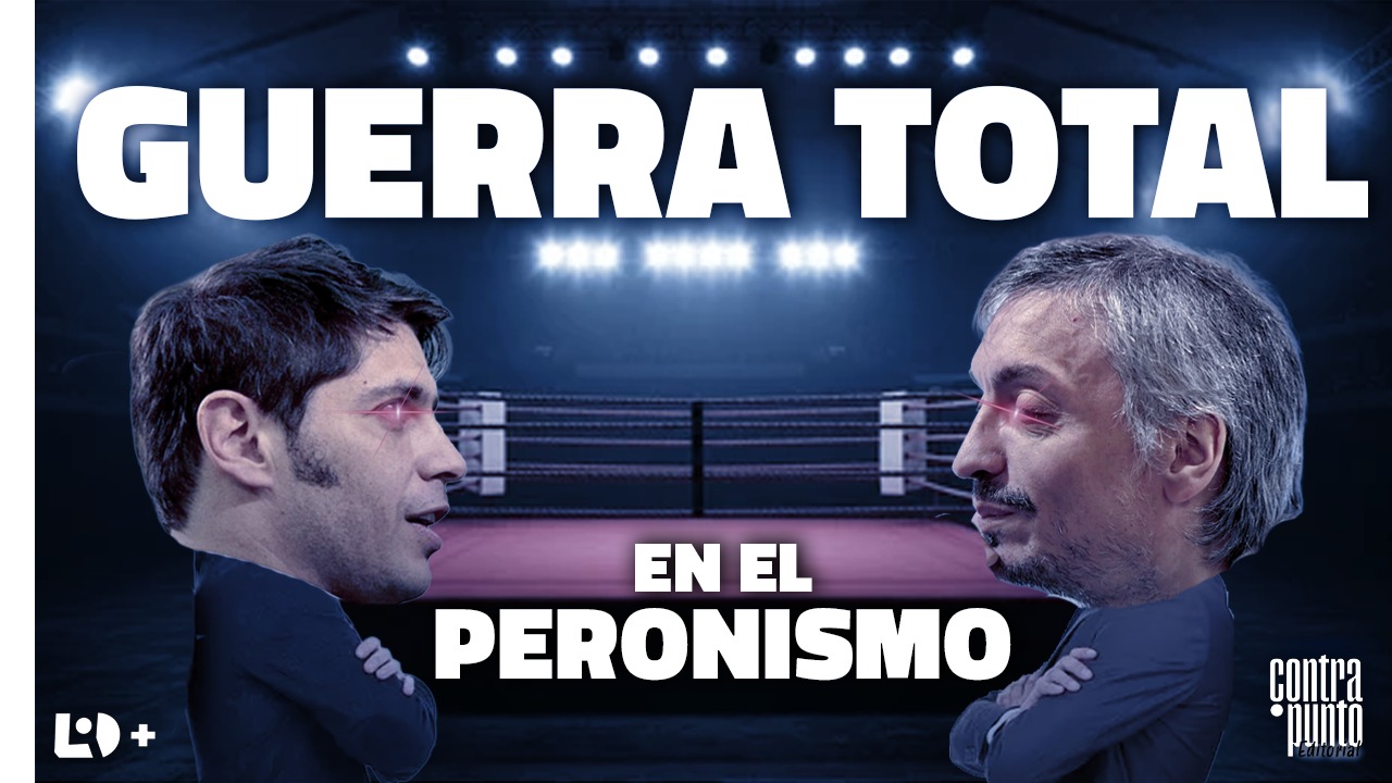 Guerra total en el peronismo: Kicillof vs La Cámpora, mientras Milei se frota las manos