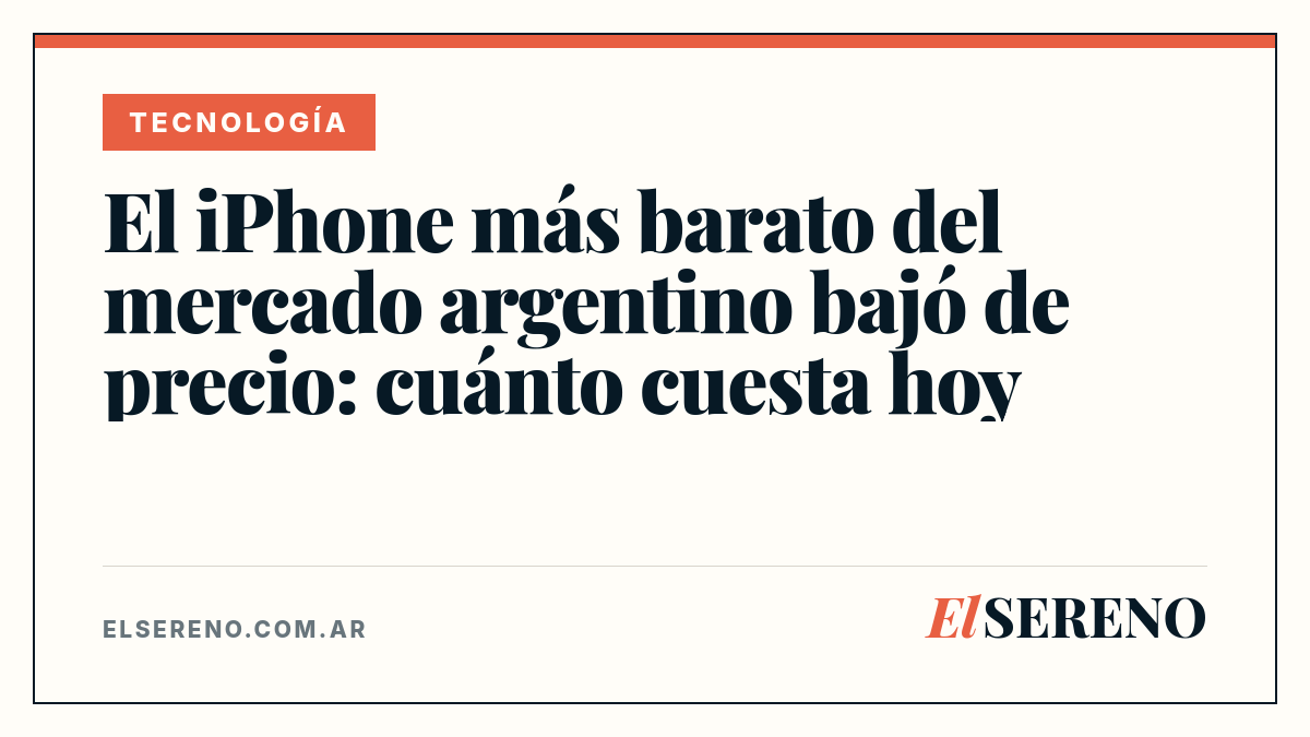 El iPhone más barato del mercado argentino bajó de precio: cuánto cuesta hoy